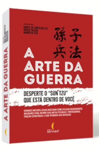 A Arte da Guerra: desperte o "Sun Tzu" que está dentro de você
